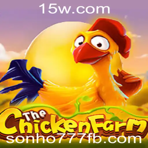Descubra o Mundo Fascinante de ChickenFarm: Uma Aventura com Sonho777